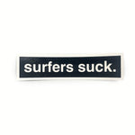 SURFERS SUCK STICKER