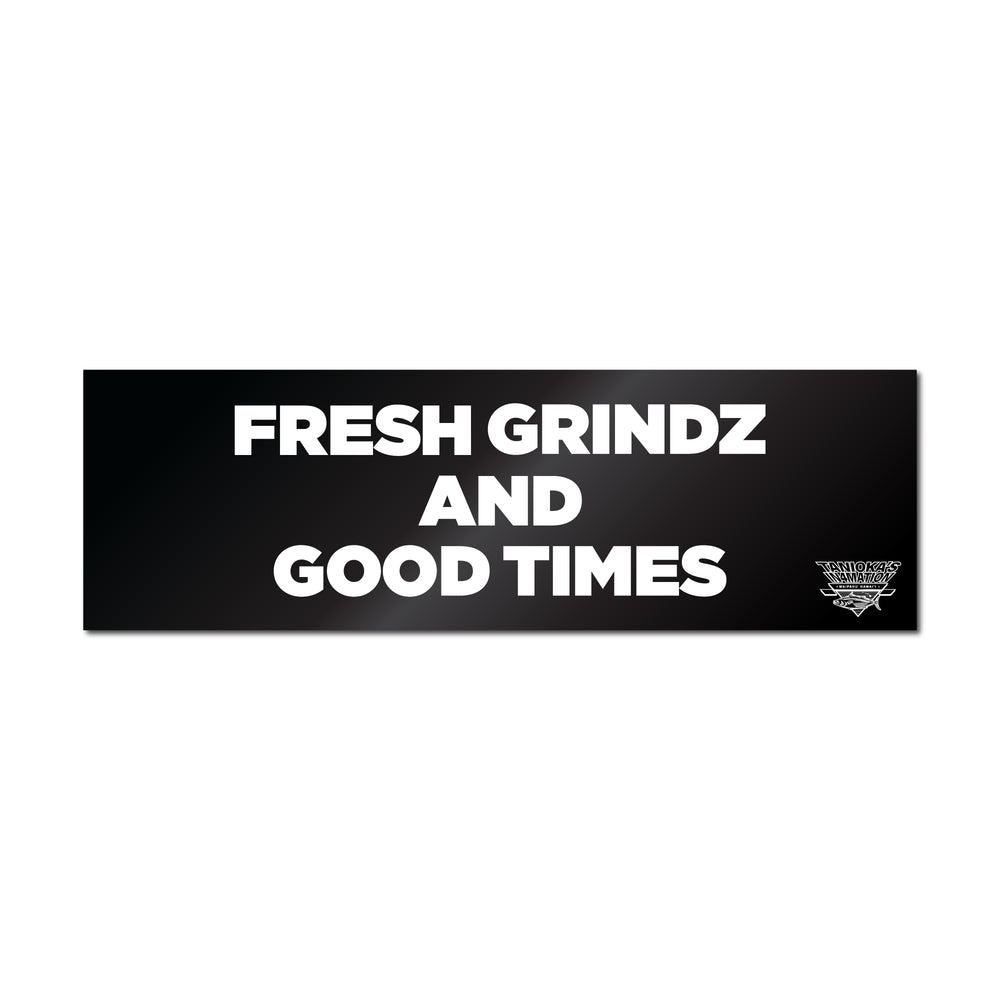 FRESH GRINDS BUMPER STICKER