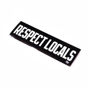 RESPECT LOCALS STICKER